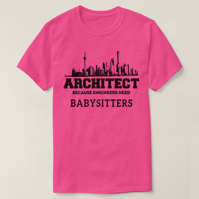 T-shirt Architecte drôle parce que les ingénieurs ont beso (Design devant)