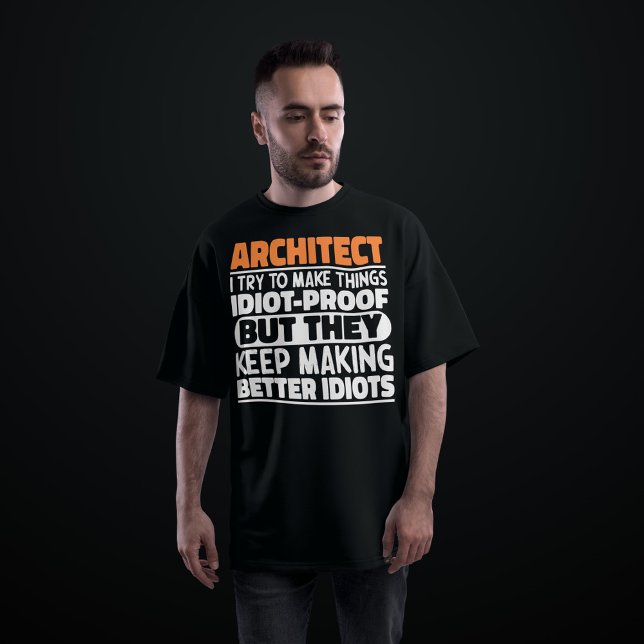 T-shirt Architecte J'Essaie De Faire Des Choses Idiot Drôl (Créateur téléchargé)