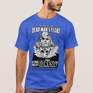 T-shirt Are you Afraid of the Dark Dead Mans Float 