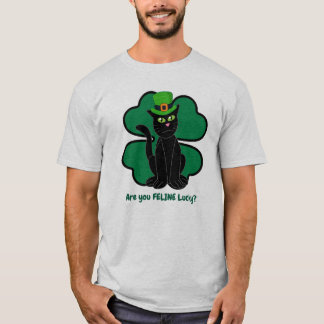 T-shirt Are you Feline Lucky?