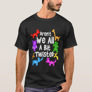 T-shirt Arent Nous Tous Un Peu Tourné Ballotte Professionn