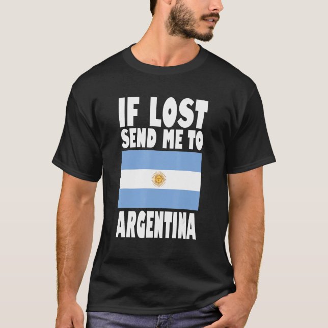 T-shirt Argentina Flag Design  If lost send me to Argentin (Devant)