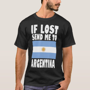 T-shirt Argentine Drapeau Design Si perdu envoyez-moi à Ar