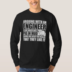 T-shirt Argumenter Avec Un Ingénieur, C'Est Comme Lutter U