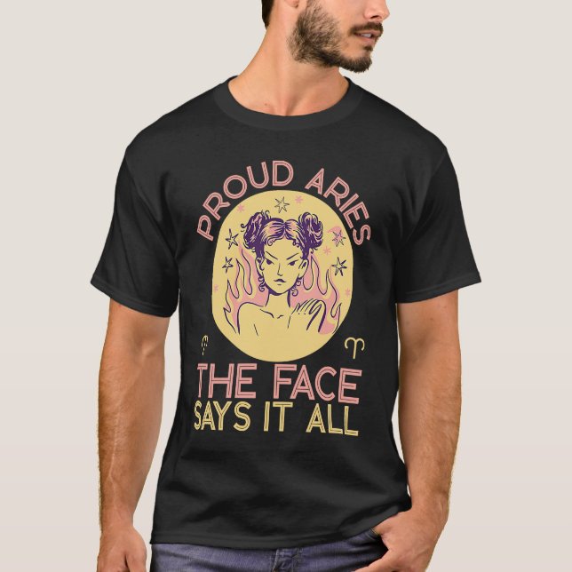 T-shirt Aries Zodiac Proud Aries  The Face Says It All (Devant)