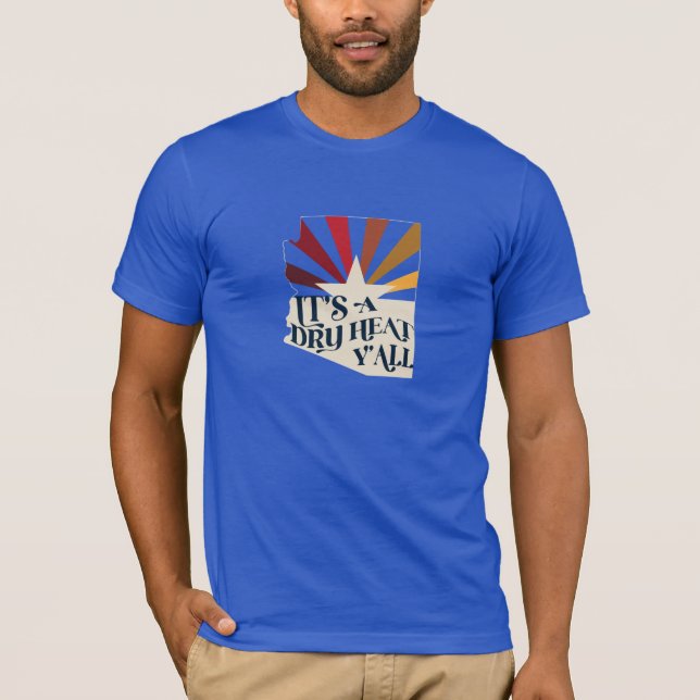 T-shirt Arizona C'est une chaleur sèche (Devant)