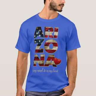 T-shirt Arizona In My Mind and My Heart Strong Awesome Des