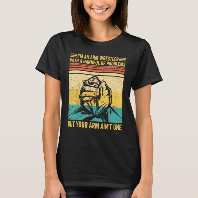 T-shirt Arm Wrestling Arm Wrestler Handful Problems Arm Ai (Devant)