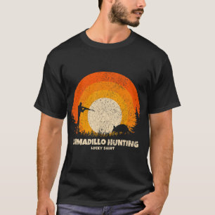 T-shirt Armadillo Hunter Lucky Charm Armadillo Chasse