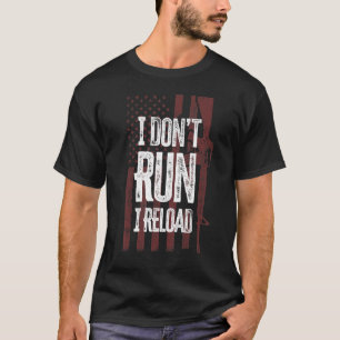 T-shirt Arme à feu Je ne cours pas, je recharge arme à fe