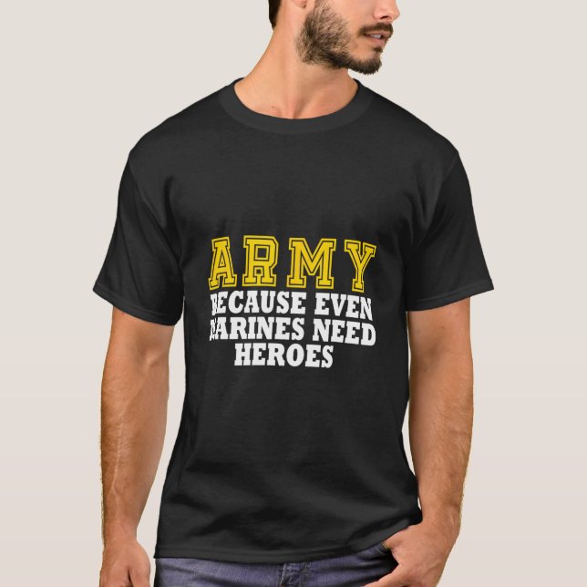T-shirt Armée Parce Que Même Les Marines Ont Besoin De Hér (Devant)