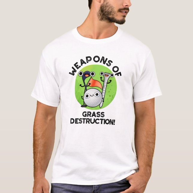 T-shirt Armes De Destruction De L'Herbe Drôle Golf Pun (Devant)