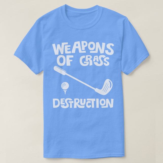 T-shirt Armes De Destruction De L'Herbe Golfer Funny Golf  (Design devant)