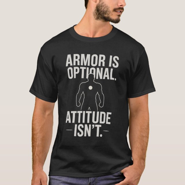 T-shirt Armure en option. L'attitude n'est pas ! (Devant)