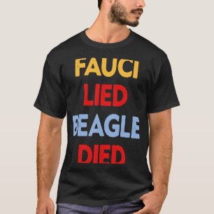 T-shirt Arrestation Beagles Fauci Anti Fauci Fauci Lied Me