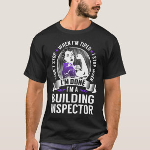 T-shirt Arrêt de l'inspecteur de bâtiment lorsque j'ai ter