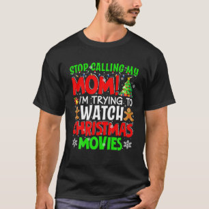 T-shirt Arrêter D'Appeler Ma Mère Films De Noël Drôle Film