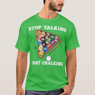 T-shirt Arrêter de parler Commencer à crier I Billard Lect