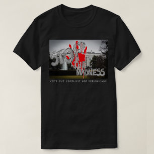 T-SHIRT ARRÊTER LA FOLIE - VOTEZ LES RÉPUBLICAINS COMPLICI