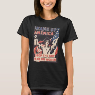 T-shirt Arrêter la guerre du GOP contre les femmes