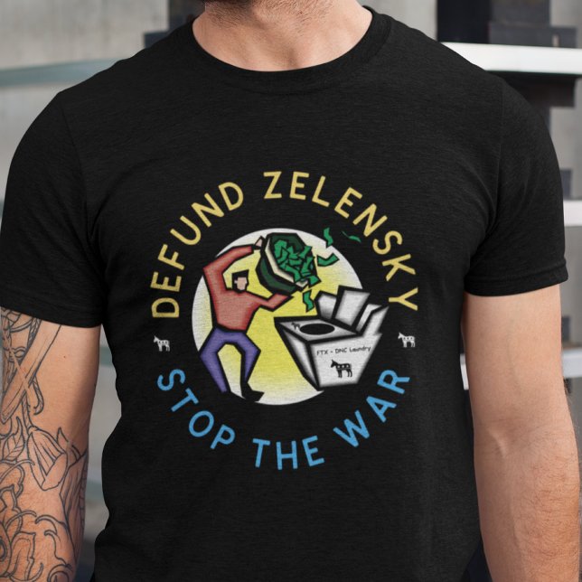 T-shirt Arrêter la guerre Ukraine Tee Defund Zelensky (Créateur téléchargé)