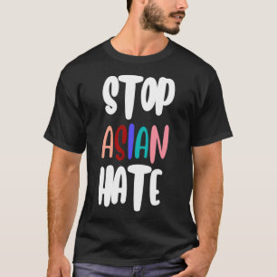 T-shirt Arrêter la haine asiatique