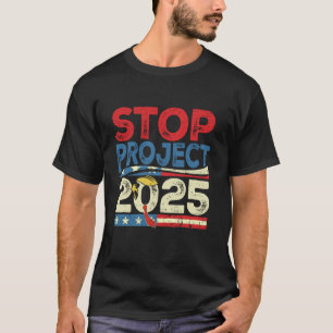 T-shirt Arrêter le projet 2025 Trump américain : reprendre