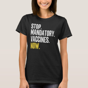 T-shirt Arrêter les vaccins obligatoires maintenant Anti V