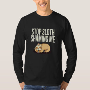 T-shirt Arrêter Sloth me faire honte Humour animal animal 