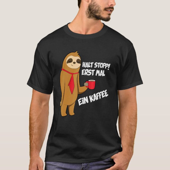 T-shirt Arrêtez De Boire Une Fente À Café (Devant)