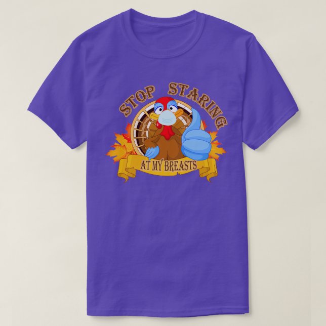 T-shirt arrêtez de regarder mes seins, drôles dinde pour r (Design devant)