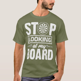 T-shirt Arrêtez De Regarder Mon Tableau - Darts Sport Dart