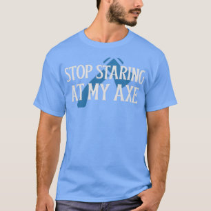 T-shirt Arrêtez de regarder mon X