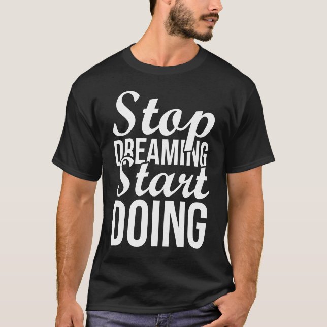 T-shirt Arrêtez De Rêver, Commencez À Faire, Salle De Spor (Devant)