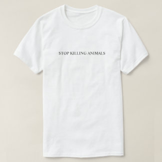 T-shirt Arrêtez de Tuer les Animaux (Texte Noir)