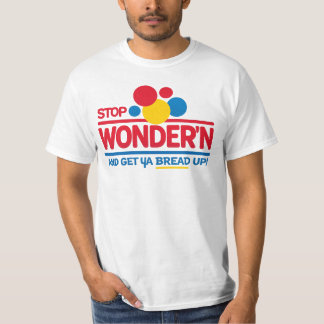 T-shirt Arrêtez de vous demander Obtenez votre pain T-Shir