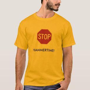 T-shirt Arrêtez, HAMMERTIME !