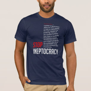 T-shirt Arrêtez Ineptocracy