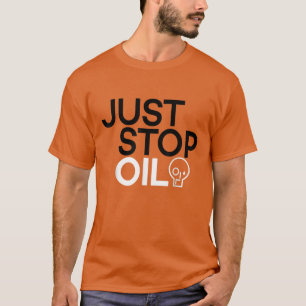 T-shirt Arrêtez juste le pétrole pour sauver la Terre