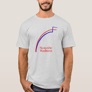 T-shirt Arrêtez la folie