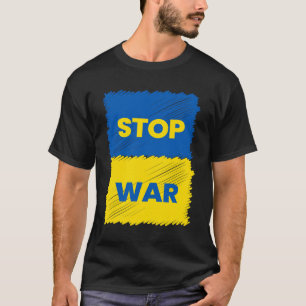 T-shirt Arrêtez la guerre - Sauvez l'Ukraine - Arrêtez la