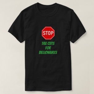 T-shirt Arrêtez la protection sociale pour les riches et l