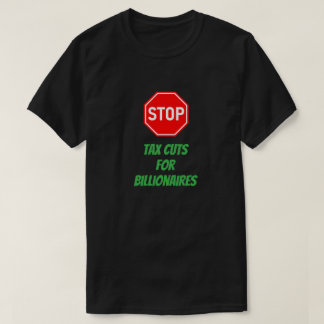 T-shirt Arrêtez la protection sociale pour les riches et l