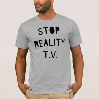 T-shirt Arrêtez la réalité T.V.