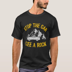 T-shirt Arrêtez La Voiture Je Vois Un Rock Collector Géolo