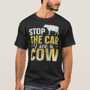 T-shirt Arrêtez la voiture Je vois une vache pour un éleve