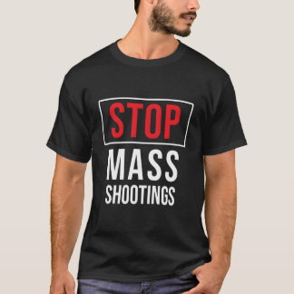 T-shirt Arrêtez les fusillades de masse Anti-terrorisme do