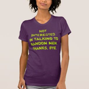 T-shirt Arrêtez les hommes étranges de vous parler