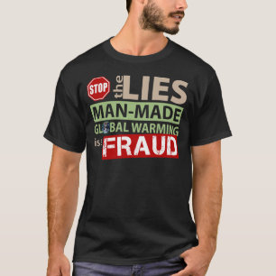 T-shirt Arrêtez les mensonges au sujet du réchauffement