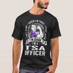 T-shirt Arrêtez l'officier de la Tsa lorsque j'en ai termi